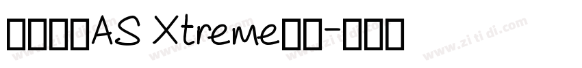 车载字体AS Xtreme脚本字体转换